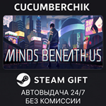 Minds Beneath Us*STEAM GIFT AUTO*RU/УКР/КЗ/СНГ