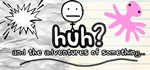 HuH? and the Adventures of something (STEAM KEY/GLOBAL)