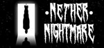 Nether Nightmare (STEAM KEY/REGION FREE)