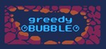 Greedy Bubble (STEAM KEY/REGION FREE)