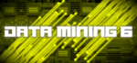 Data mining 6 (STEAM KEY/REGION FREE)