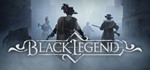 Black Legend | steam gift RU*