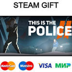 This Is the Police 2 | steam gift RU*
