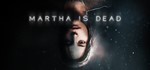 Martha Is Dead  | steam gift RU*