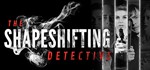 The Shapeshifting Detective  | steam gift RU*