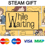 While Waiting| steam RU/UA/KZ/CНГ