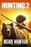 *HUNTING SIMULATOR 2 BEAR HUNTER EDITION XBOX ONE*KEY