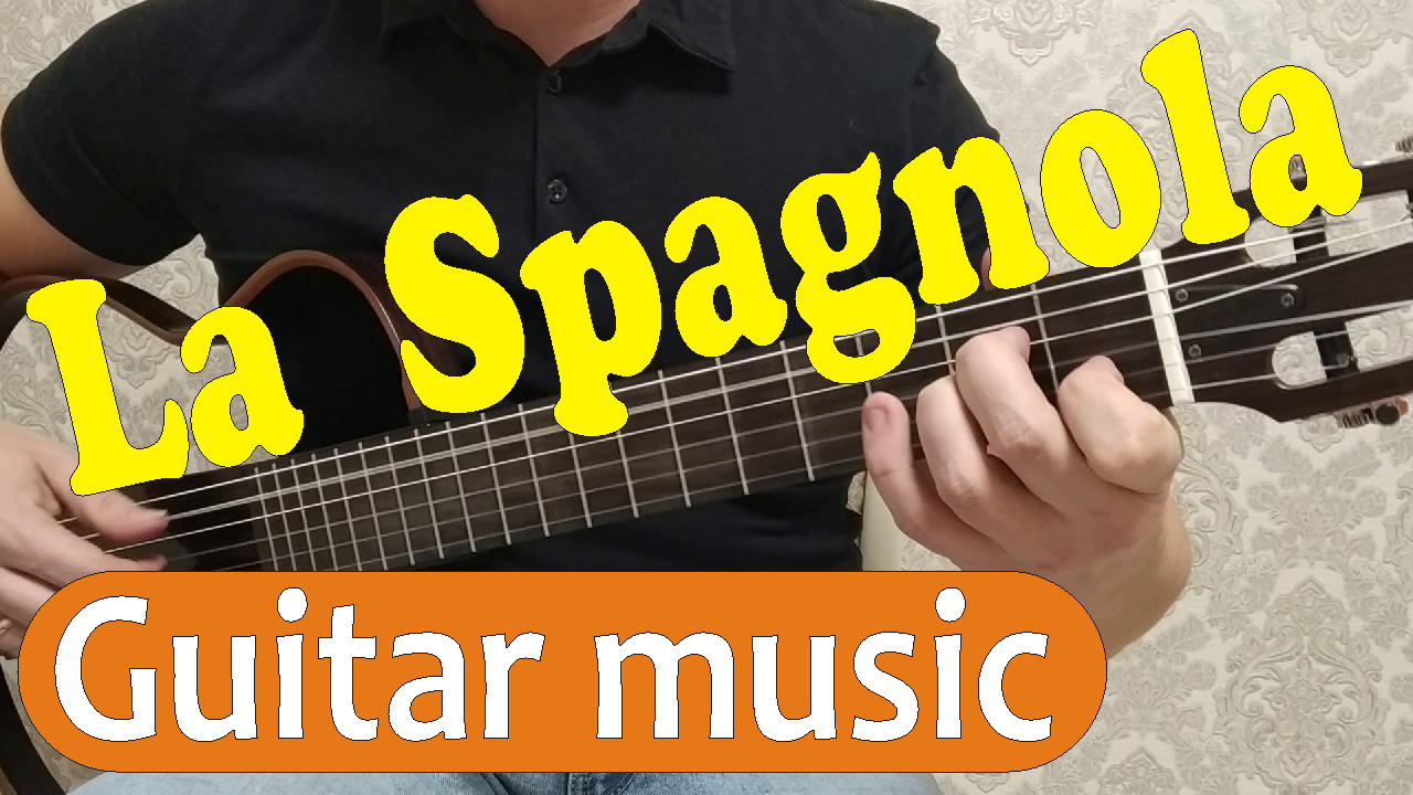 La Spagnola for Guitar solo (Note and Tab)