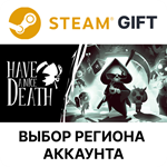 *Have a Nice Death * Steam Gift*Выбор Региона