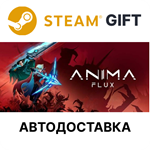 *Anima Flux*Steam GIFT*Выбор Региона*АВТО