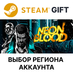 *Neon Blood*Steam GIFT*Выбор Региона*АВТО