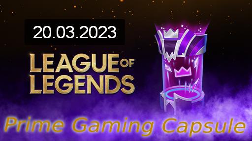 March💊League of Legends💊Prime Gaming Capsule💊