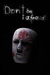 *Don´t Be Afraid XBOX*