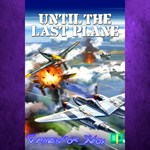 **Until the Last Plane XBOX