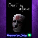 **Don´t Be Afraid XBOX