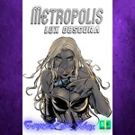 **Metropolis Lux Obscura XBOX