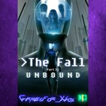 **The Fall Part 2 Unbound XBOX