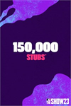 **Stubs™ (150,000) for MLB* The Show™ 23 XBOX*DLC