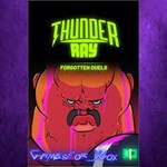 **Thunder Ray Forgotten Duels XBOX DLC