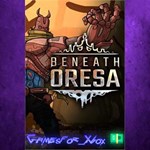 **Beneath Oresa XBOX