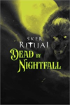 **Sker Ritual - Dead by Nightfall XBOX*DLC