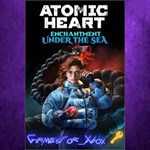 Atomic Heart - Enchantment Under the Sea XBOX DLC Ключ