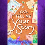 **Tell Me Your Story XBOX*
