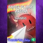 **Paper Plane Arena - Shamans XBOX*
