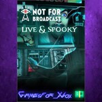 **Not For Broadcast Live and Spooky XBOX DLC