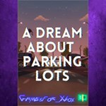 **A Dream About Parking Lots XBOX